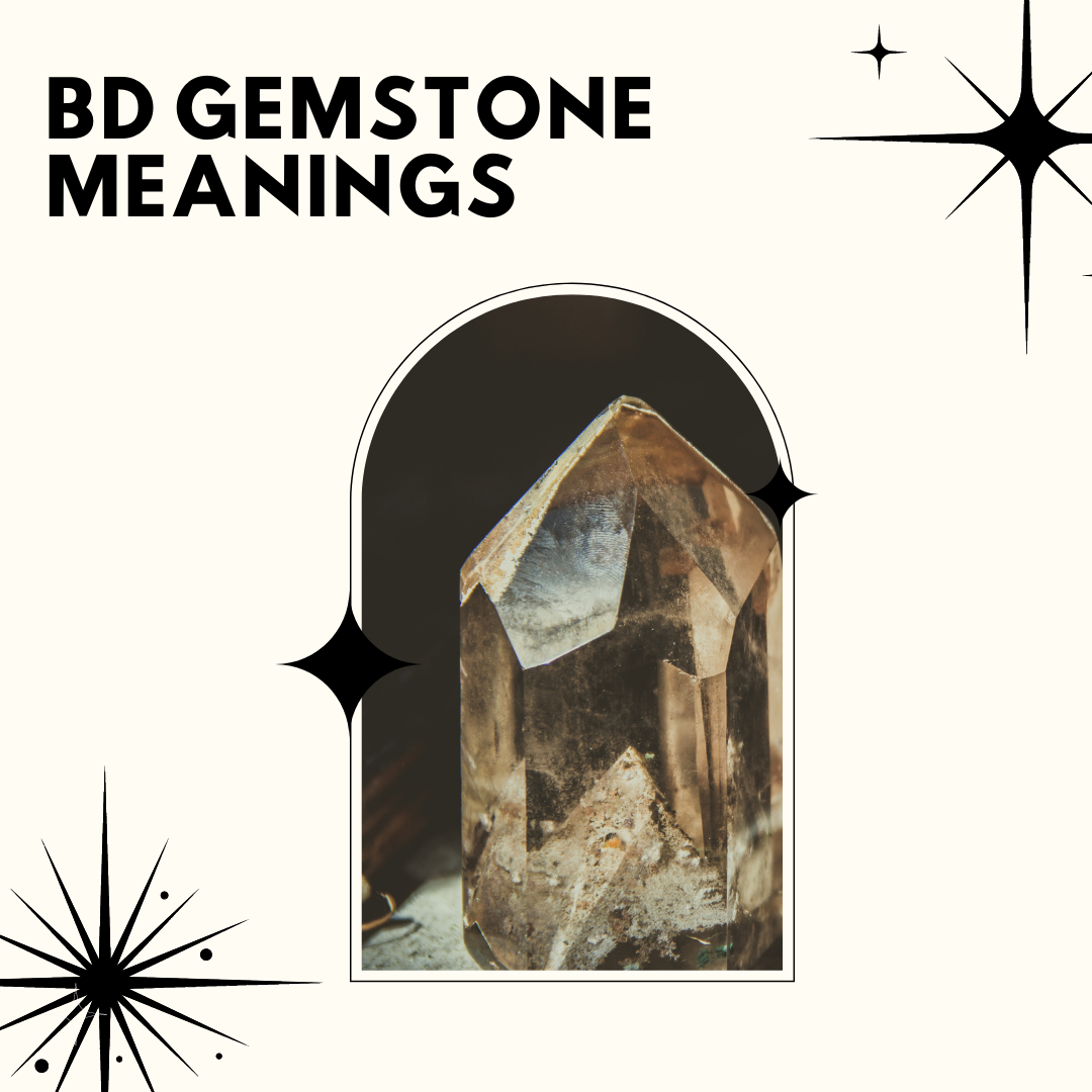 BD Gemstone Meanings 101