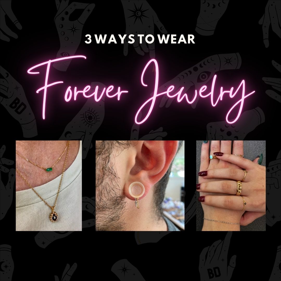 Three Ways Wear Forever Jewelry