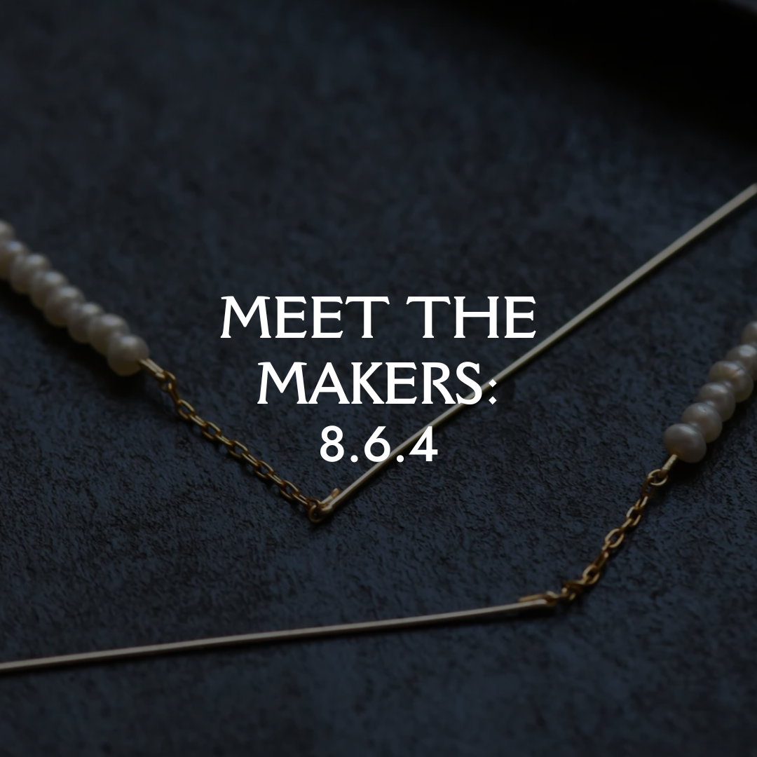 Meet The Makers: 8.6.4
