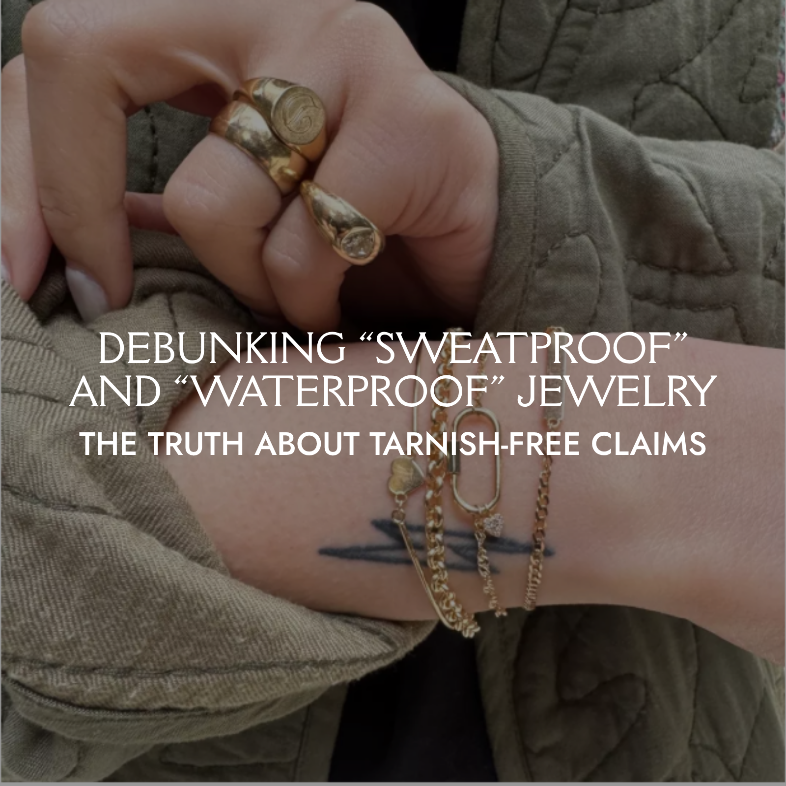 Debunking “Sweatproof” and “Waterproof” Jewelry | The Truth About Tarnish-Free Claims