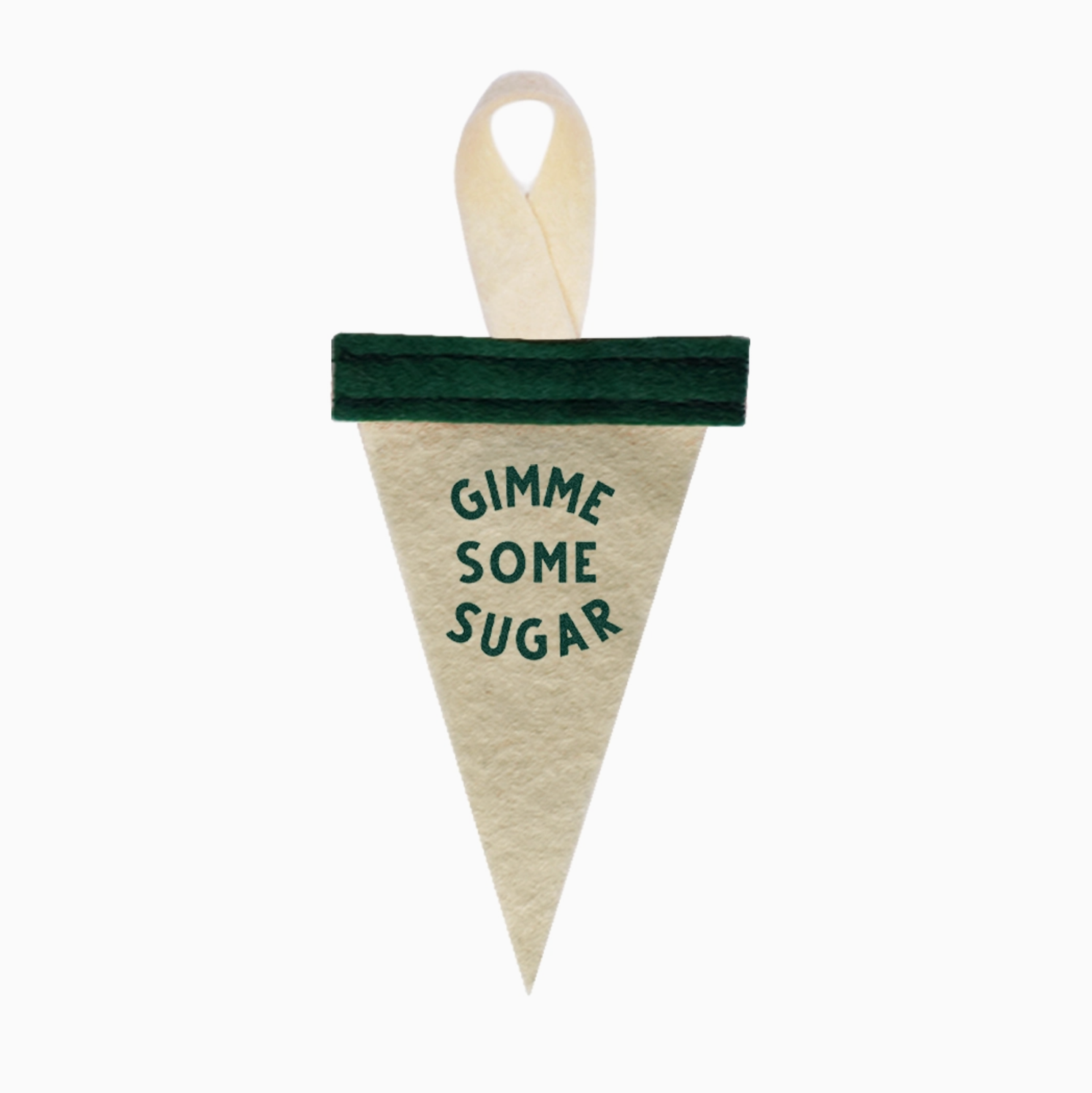 Gimme Some Sugar Mini Ornament Pennant