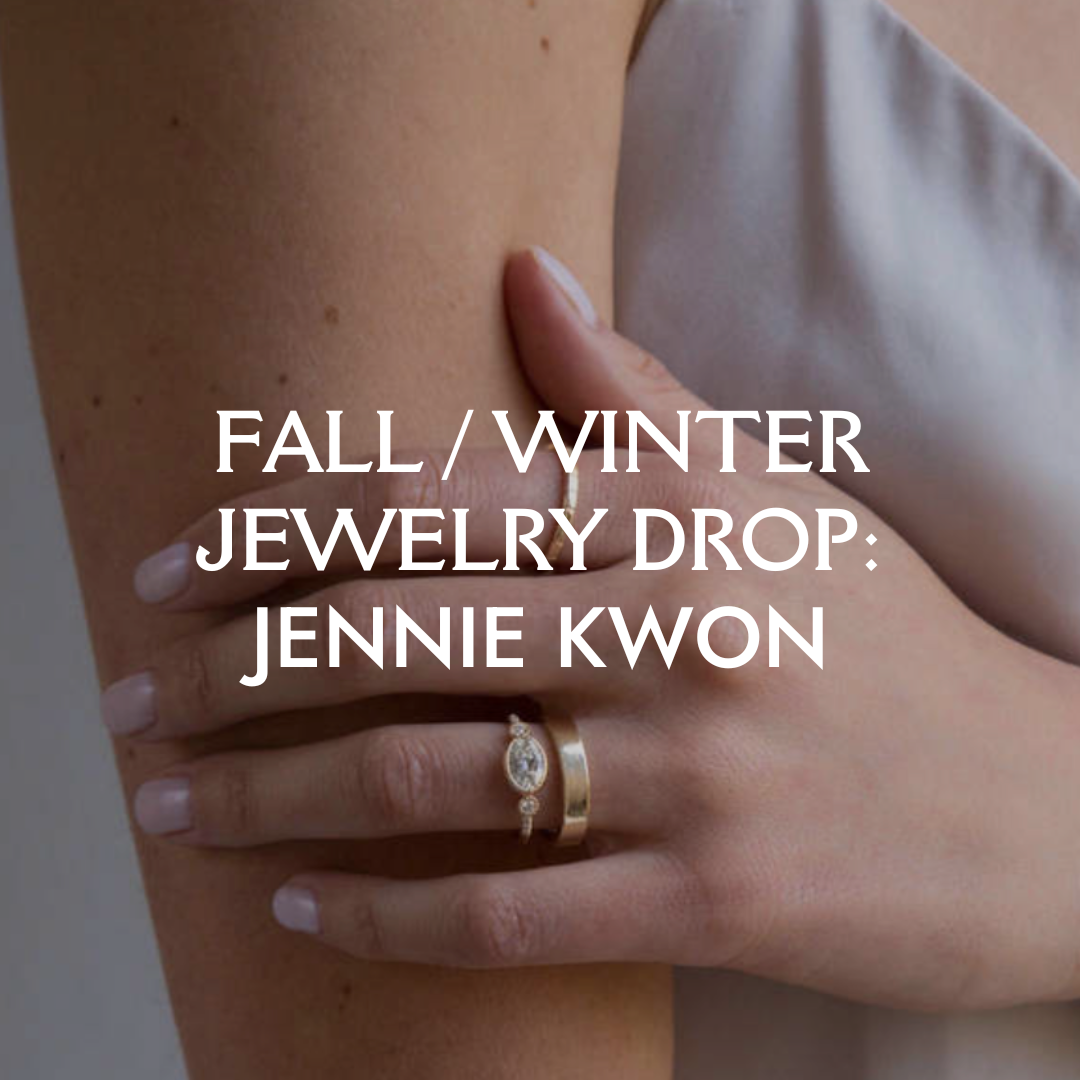 Fall/Winter Jewelry Drop: Jennie Kwon