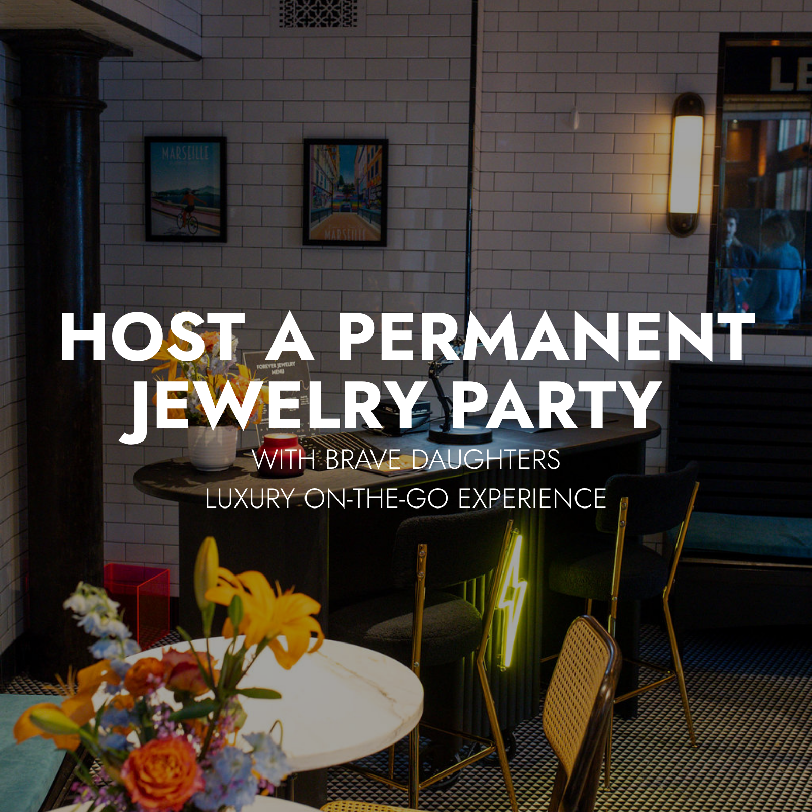 Host a Permanent Jewelry Party with Brave Daughters: Luxury On-the-Go Experience
