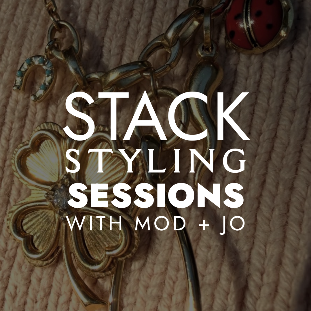 Stack Styling Sessions with Mod + Jo: Build Your Perfect Stack, Your Way