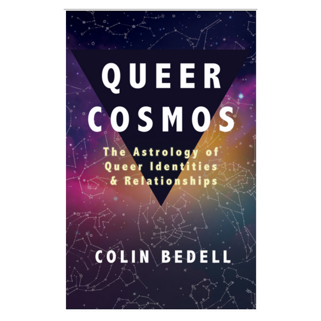 Queer Cosmos: The Astrology of Queer Identities & Relationships Paperback Book